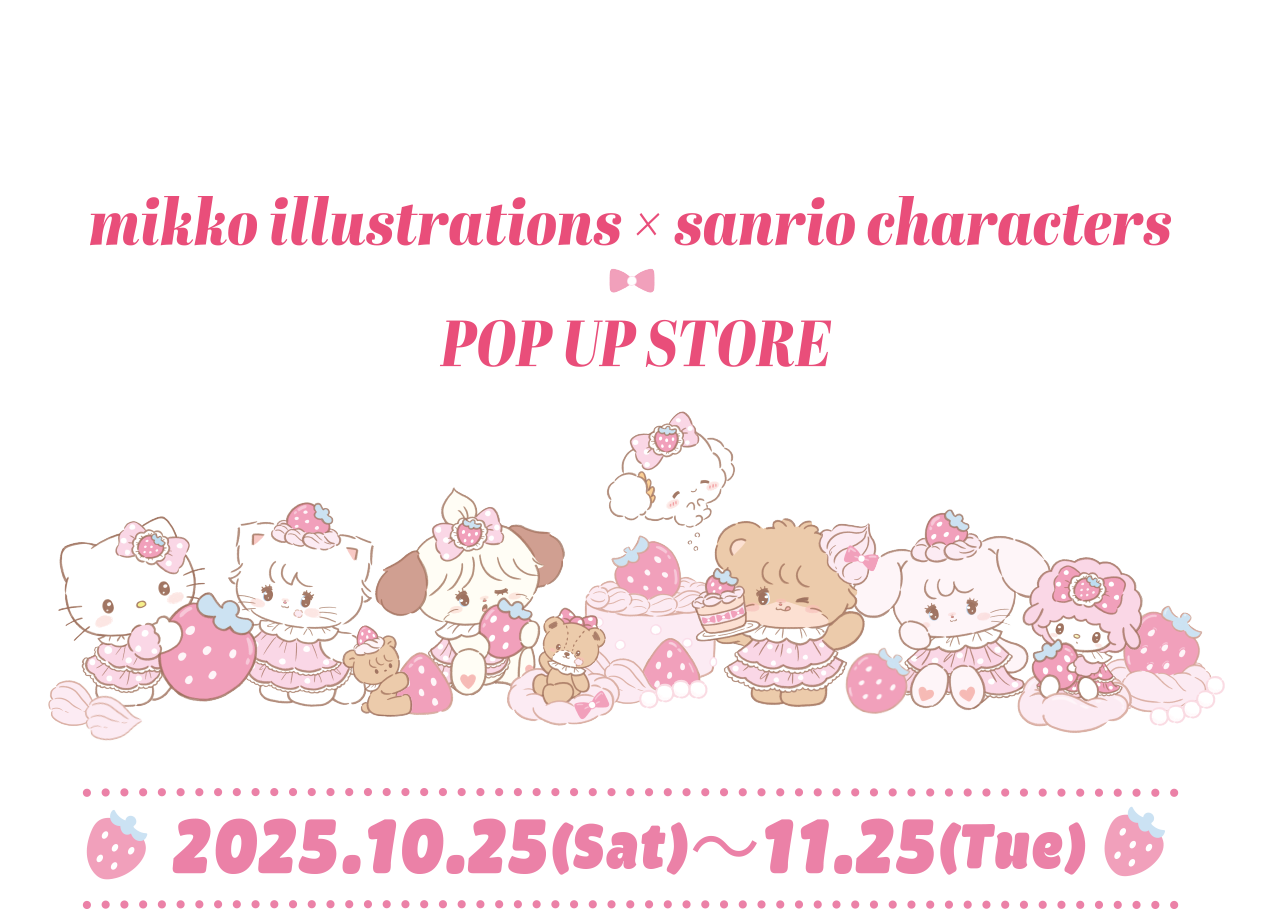 mikko illustrations x sanrio characters POP UP STORE